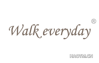 WALK EVERYDAY