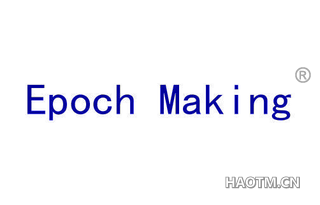 EPOCH MAKING