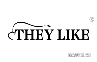 THEY LIKE