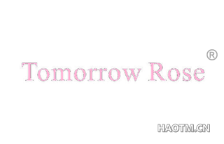 TOMORROW ROSE