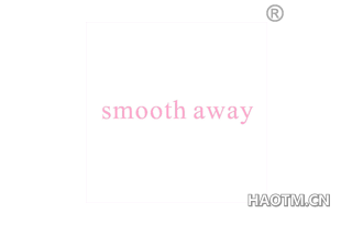 SMOOTH AWAY