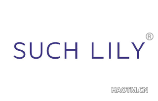 SUCH LILY