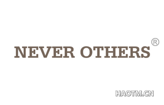NEVER OTHERS
