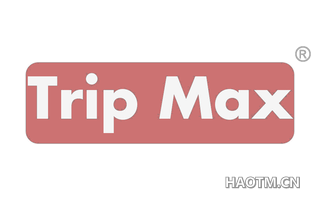 TRIP MAX