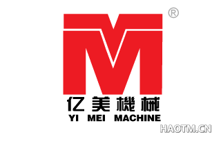 亿美机械;YI MEI MACHINE;M