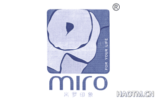 米罗印象 MIROFORYOURLIFE