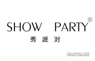 秀派对 SHOW PARTY