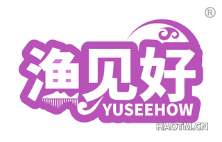 渔见好 YUSEEHOW