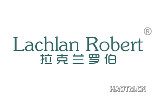 拉克兰罗伯 LACHLAN ROBERT