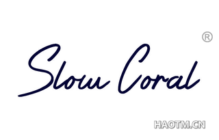  SLOW CORAL