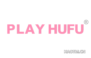 PLAY HUFU