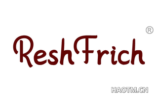 RESH FRICH