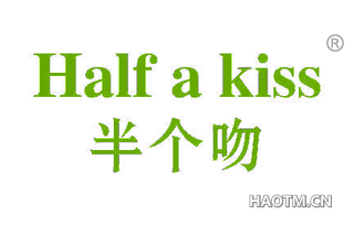 半个吻 HALF A KISS