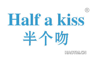 半个吻 HALF A KISS