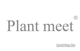 PLANT MEET