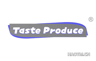 TASTE PRODUCE