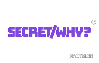 SECRET WHY