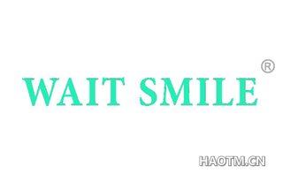 WAIT SMILE