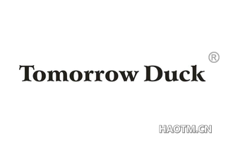 TOMORROW DUCK