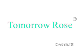  TOMORROW ROSE