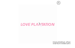 LOVE PLANTATION