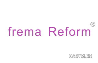 FREMA REFORM