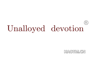 UNALLOYED DEVOTION