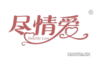 尽情爱 HEARTILY LOVE