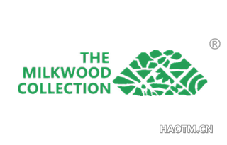 THE MILKWOOD COLLECTION