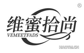 维蜜拾尚 VEMEETFADS