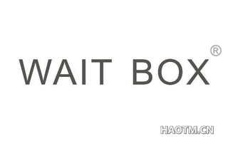  WAIT BOX