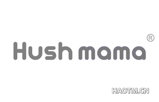 HUSH MAMA